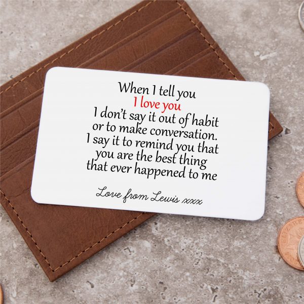 Personalised When I Tell You I Love You White Metal Wallet Card - Image 3