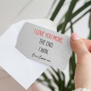 Personalised I Love You More The End Metal Wallet Card
