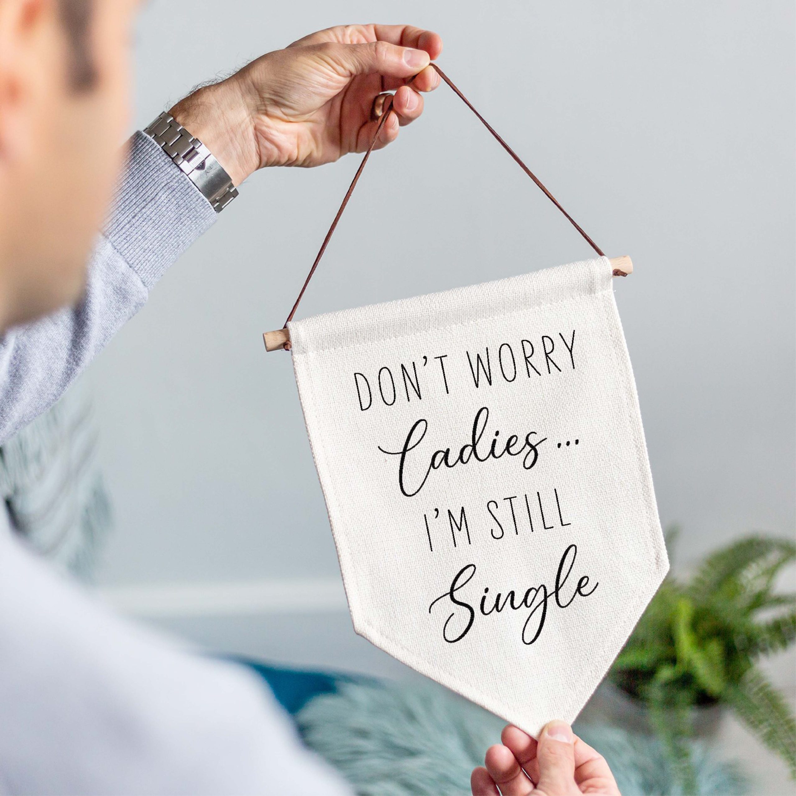 Don't Worry Ladies I'm Still Single Wedding Linen Flag - Page Boy or Best Man Sign - Image 3