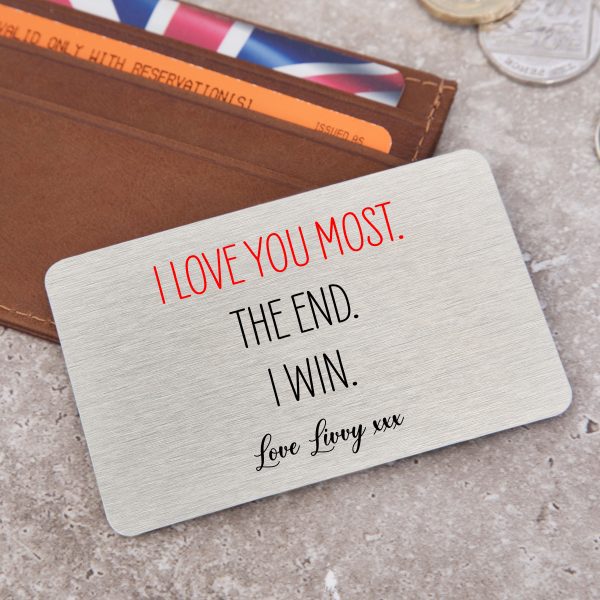 Personalised I Love You Most The End I Win Metal Wallet Card - Image 5