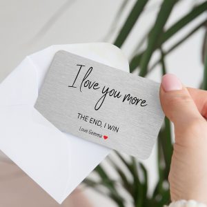 Personalised I Love You More The End I Win Metal Wallet Card